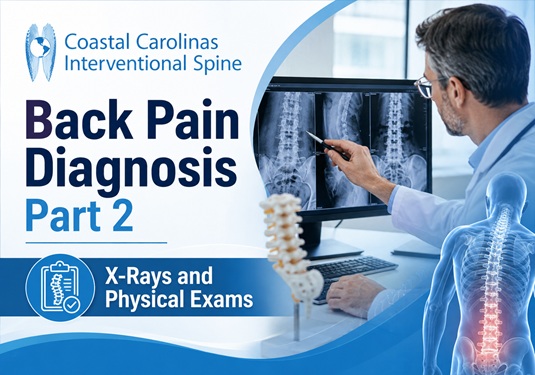 Back pain diagnosis in North Myrtle Beach SC | Coastal Carolinas Interventional Spine Back pain diagnosis in North Myrtle Beach SC