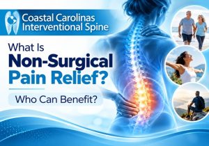 non-surgical pain relief in North Myrtle Beach SC | Coastal Carolinas Interventional Spine non-surgical pain relief in North Myrtle Beach SC